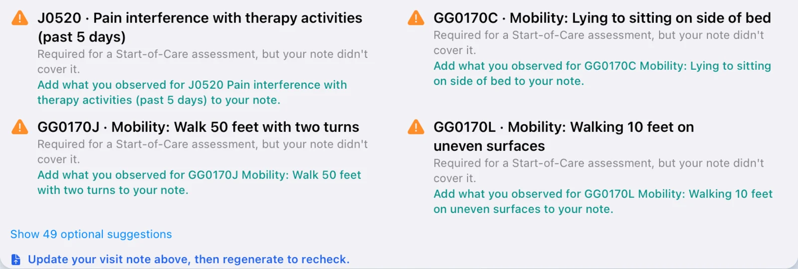 The coverage coach in the MediScribe Flow iPad app listing OASIS-E2 items the narrative didn't cover — J0520 pain interference with therapy activities, GG0170C mobility lying to sitting on side of bed, GG0170J mobility walk 50 feet with two turns, and GG0170L mobility walking 10 feet on uneven surfaces — each reading 'Required for a Start-of-Care assessment, but your note didn't cover it' followed by 'Add what you observed … to your note', with links to show the optional suggestions and to regenerate after updating the visit note (sample data).